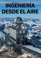 Инженерия с высоты смотреть онлайн сериал 1 сезон бесплатно в HD